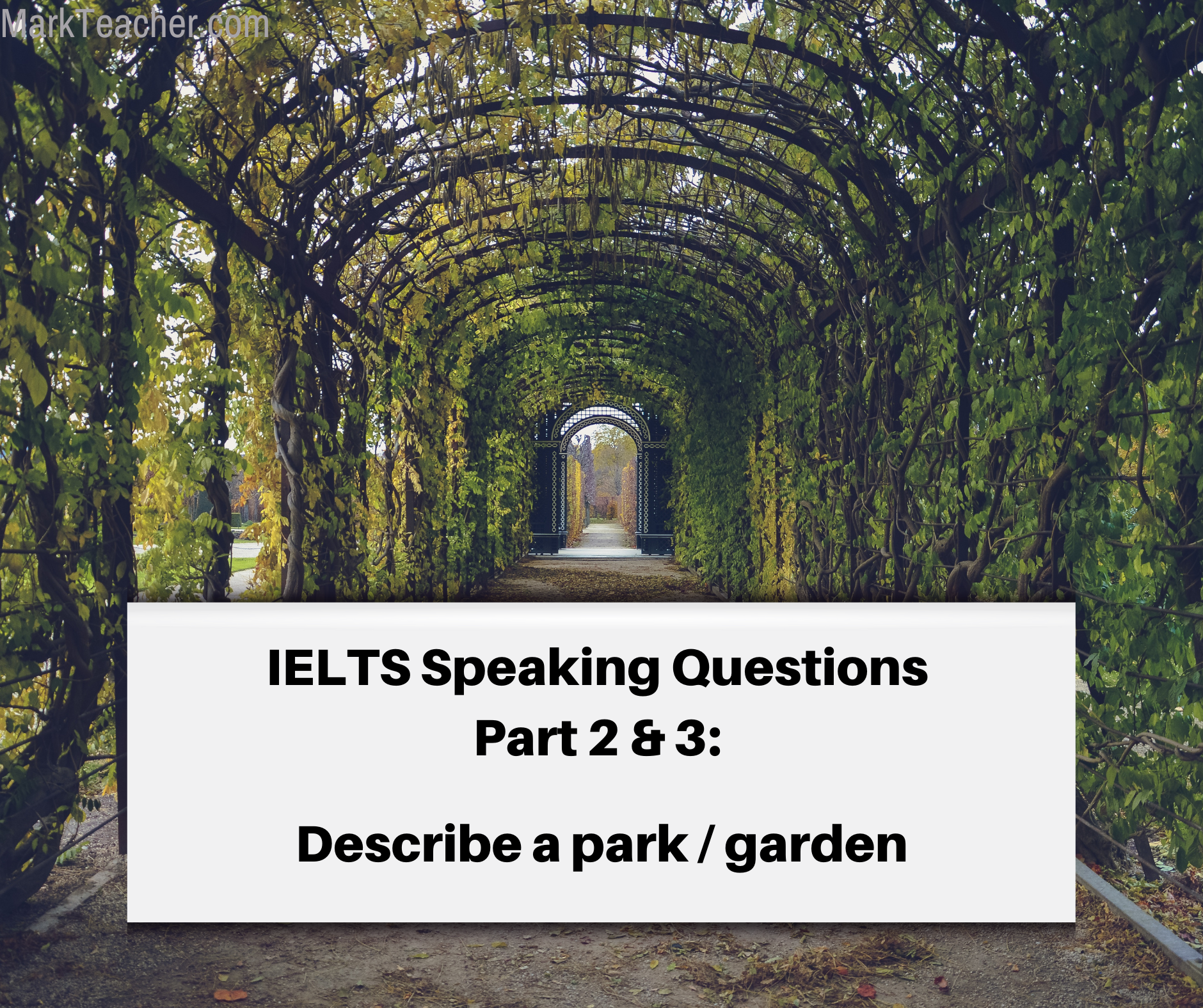 Part 2 & 3 - A Park Or Garden - (Sept ~ April 2024) - IELTS With Mark ...