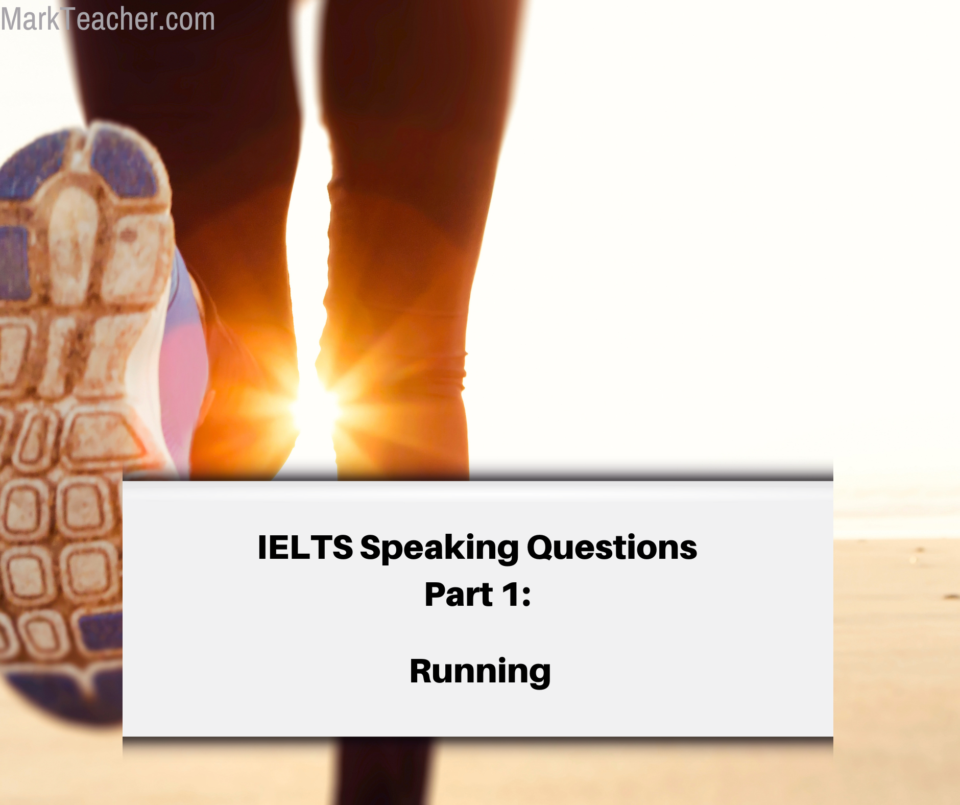 Part 1 - Running (Sept ~ April 2024) - IELTS With Mark Teacher