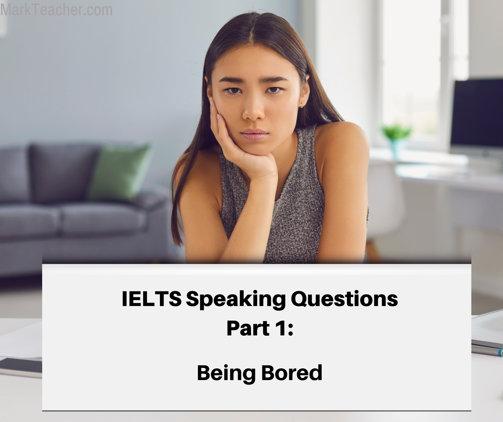 Part 1 Being Bored Jan August 2024 IELTS With Mark Teacher   150 