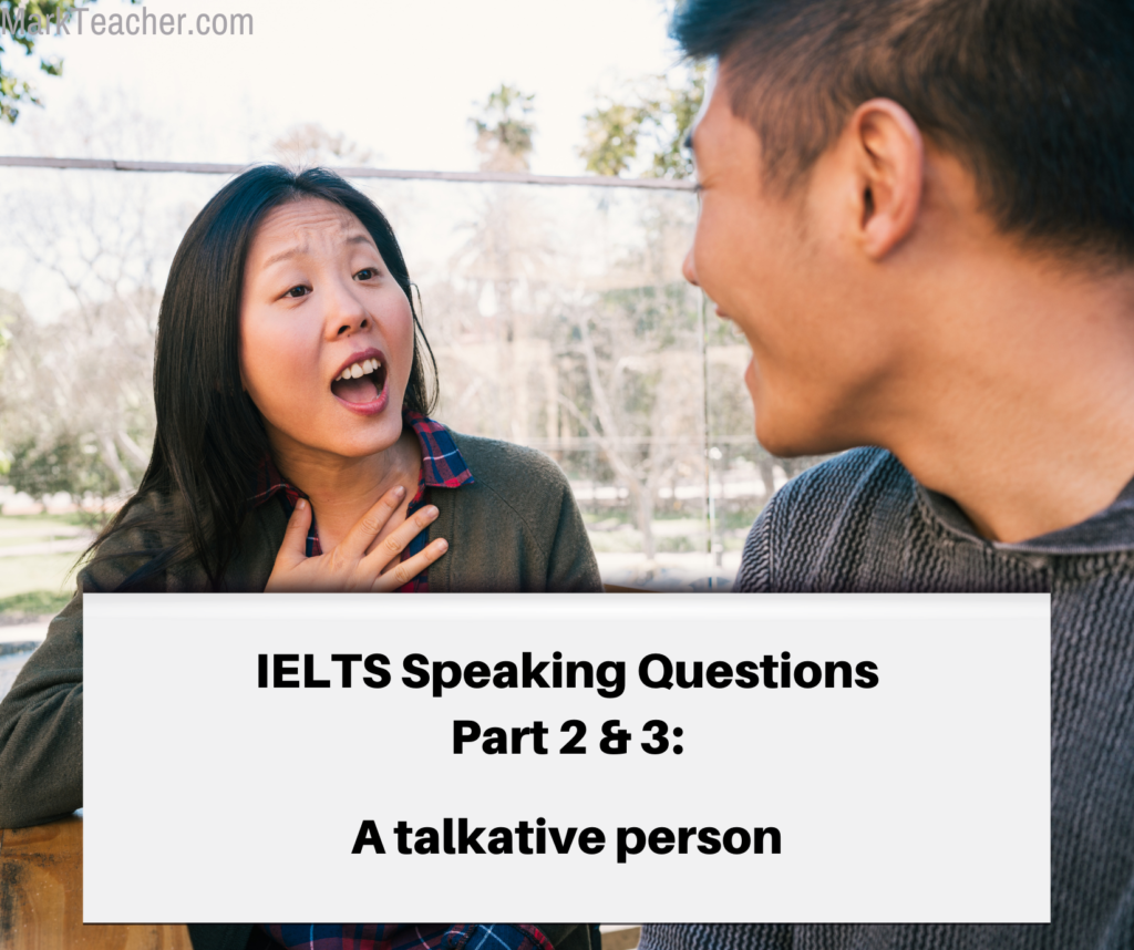 Part 2 & 3 - A talkative person - (Jan ~ August 2024) - IELTS with Mark ...