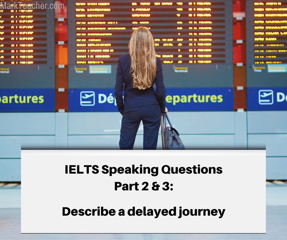 Part 2 & 3 - A delayed journey - (Jan ~ August 2024) - IELTS with Mark ...